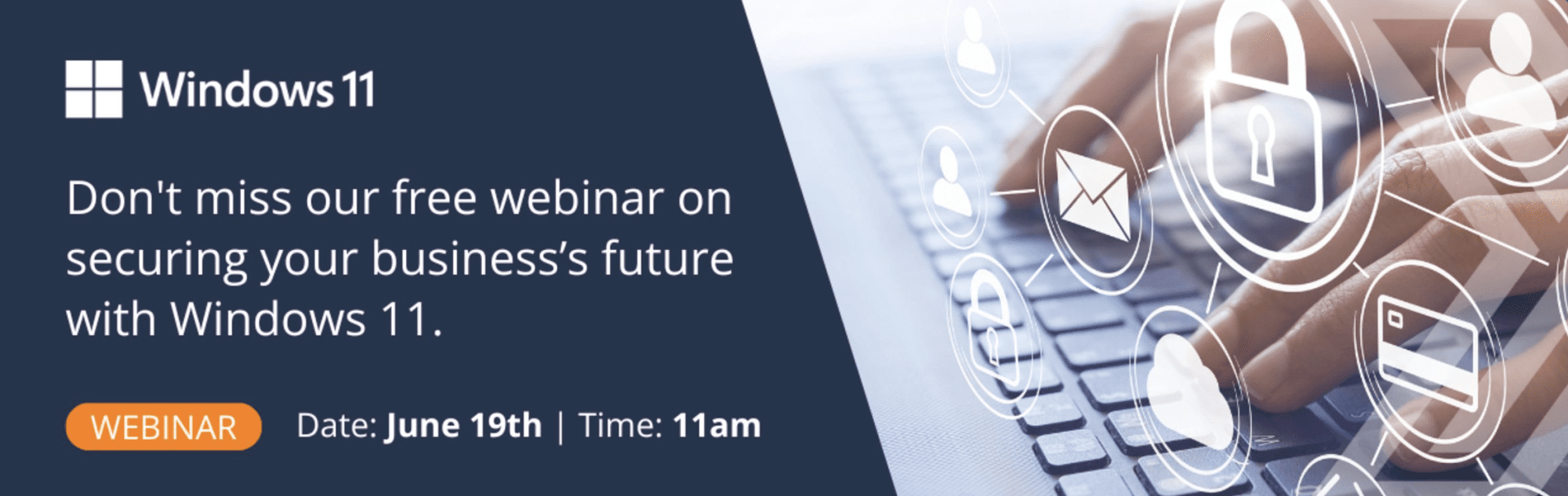 Secure Your Business’s Future: Free Webinar on Windows 11 for Corporate